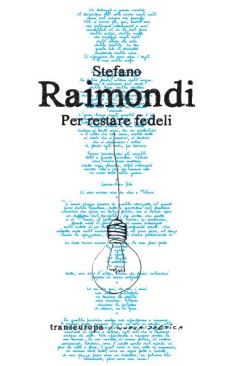Stefano-Raimondi-Per-Restare-Fedeli-Transeuropa